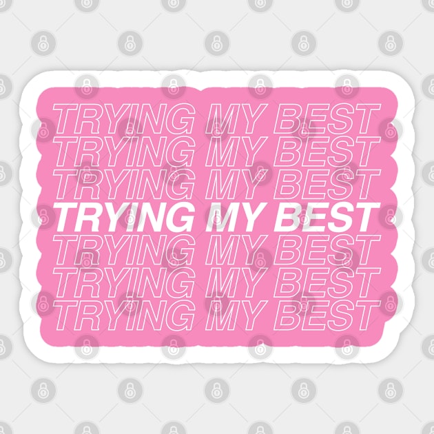 TRYING MY BEST Sticker by NightField